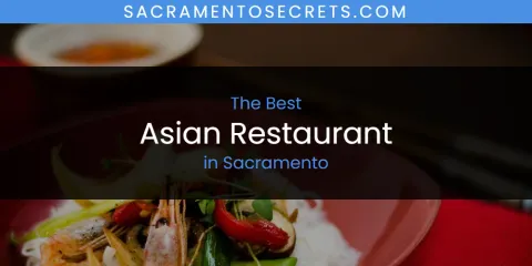 The Best Asian Restaurant in Sacramento List