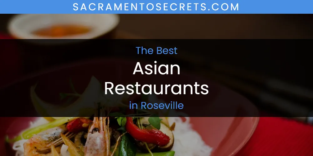 Discover the Best Asian Restaurants in Roseville (2026)