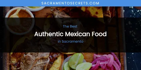 Sacramento's Best Authentic Mexican Food