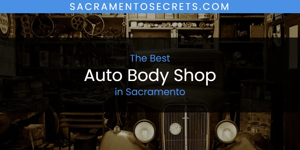 2026 Ranked: Best Auto Body Shop in Sacramento