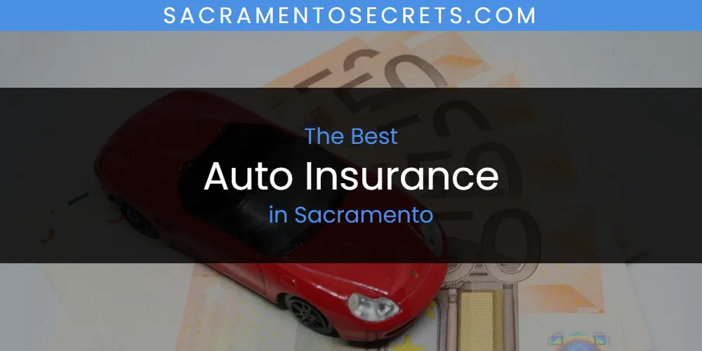 Sacramento's Best Auto Insurance [Updated 2025]