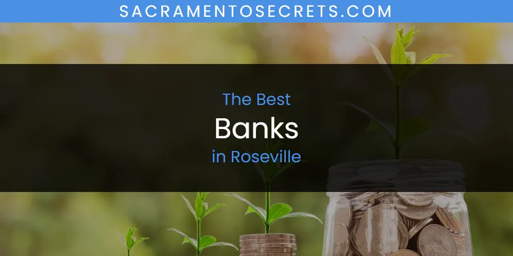 Roseville's Best Banks [Updated 2025]