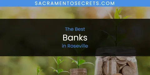 Ranked: Best Banks in Roseville