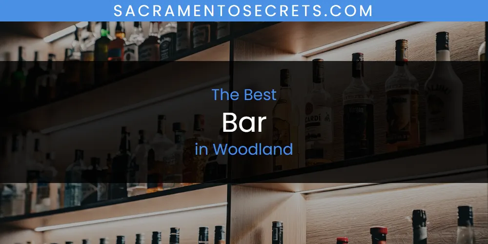 Woodland's Best Bar [Updated 2025]