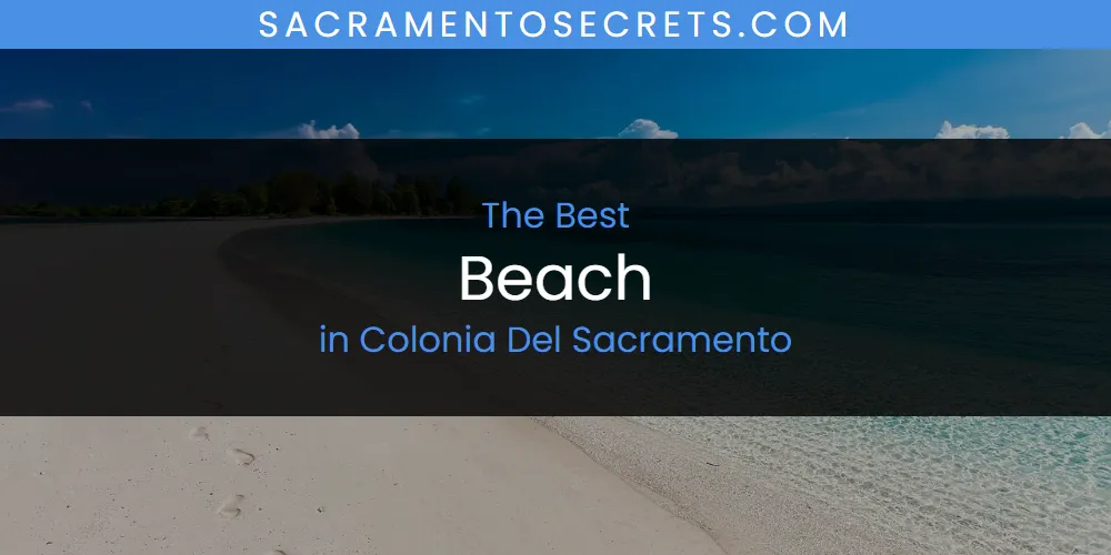 The 2026 Best Beach in Colonia Del Sacramento List