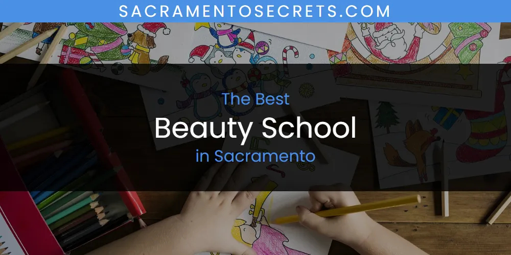 Sacramento's Best Beauty School [Updated 2025]