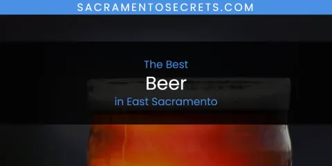 The Best Beer in East Sacramento List