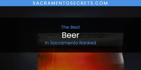 Sacramento Ranked's Best Beer Spots