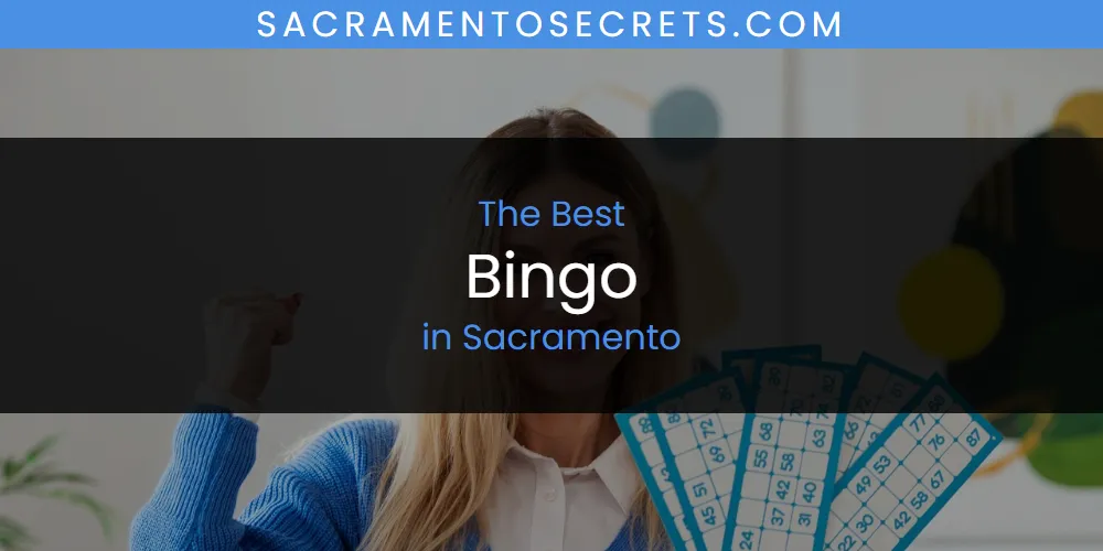 Best Bingo in Sacramento: Complete Guide (2026)