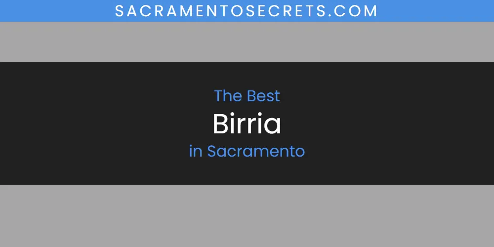 Sacramento's Best Birria [Updated 2025]