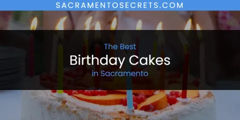 The Top-Rated Birthday Cakes in Sacramento