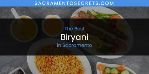 The Top-Rated Biryani in Sacramento