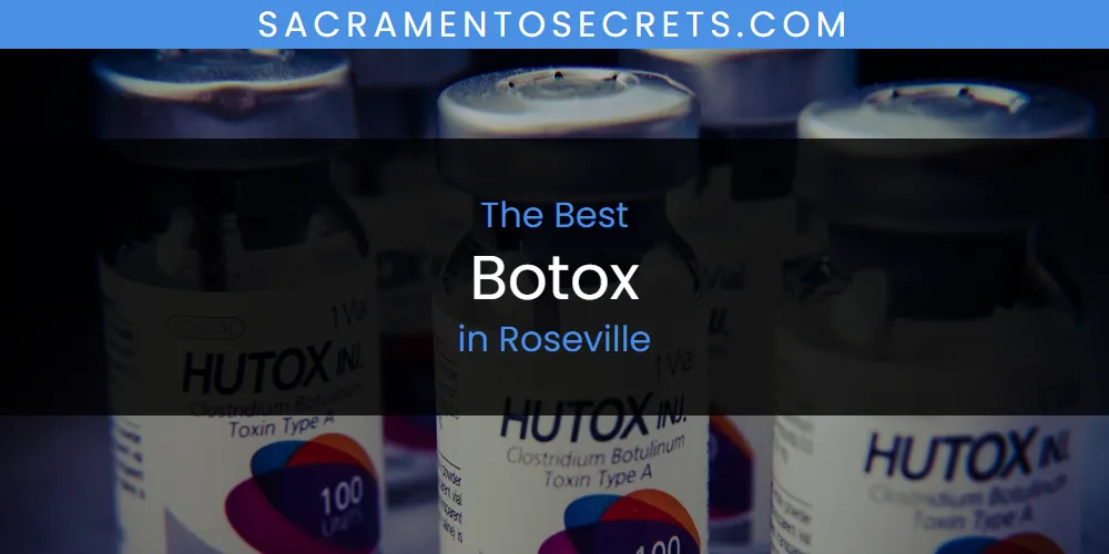 Roseville's Best Botox [Updated 2025]