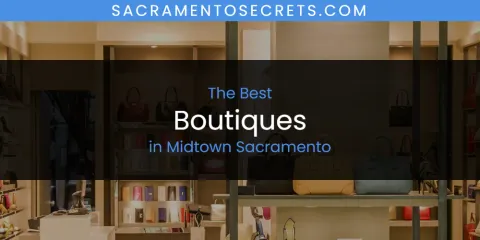 Best Boutiques in Midtown Sacramento: Complete Guide