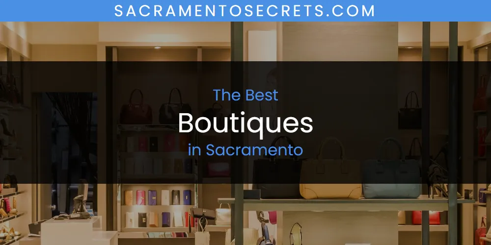 Best Boutiques in Sacramento: Complete Guide (2026)