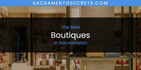 Best Boutiques in Sacramento: Complete Guide