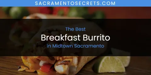 Guide to Best Breakfast Burrito in Midtown Sacramento