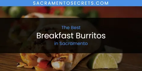 Ranked: Best Breakfast Burritos in Sacramento
