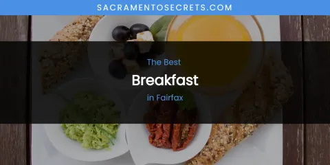 The Absolute Best Breakfast in Fairfax