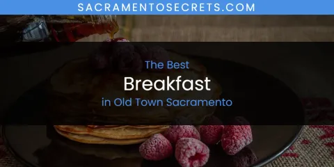 Guide to Best Breakfast in Old Town Sacramento