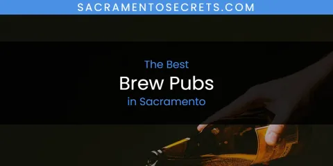 Sacramento's Best Brew Pubs