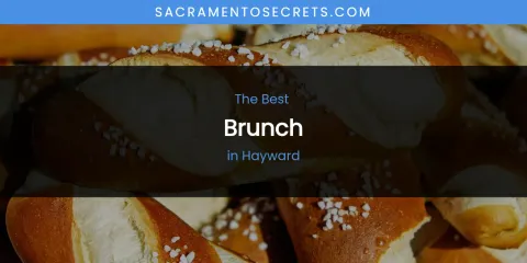 The Absolute Best Brunch in Hayward