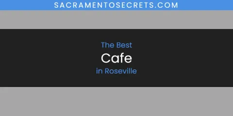 Roseville's Best Cafe