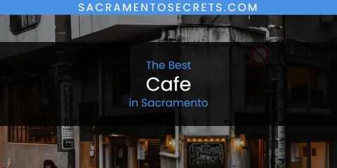 Best Cafe in Sacramento: Complete Guide