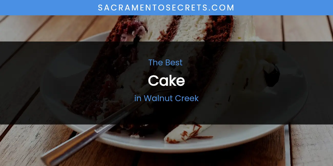 Walnut Creek's Best Cake featured