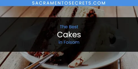 The Absolute Best Cakes in Folsom