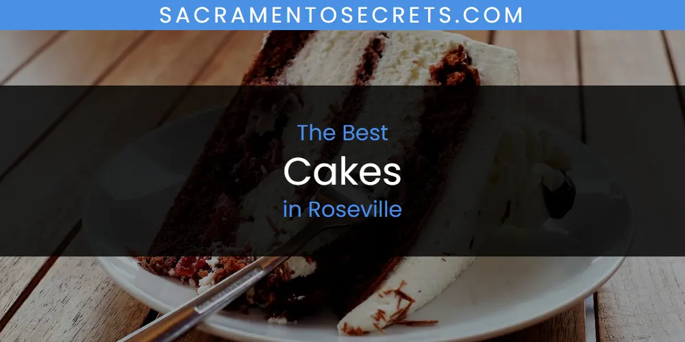 Roseville's Best Cakes [Updated 2025]