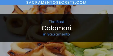 The Best Calamari in Sacramento