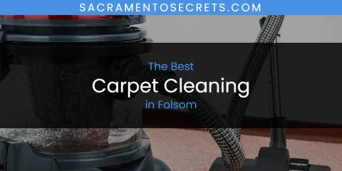 The Absolute Best Carpet Cleaning in Folsom