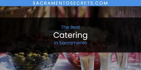 Sacramento's Best Catering Spots