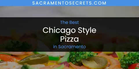 Sacramento's Best Chicago Style Pizza