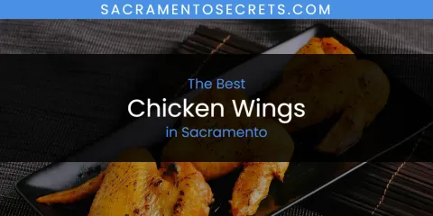 Sacramento's Best Chicken Wings