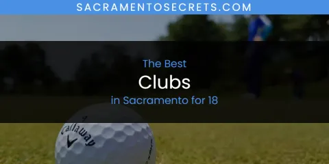 Sacramento for 18's Best Clubs