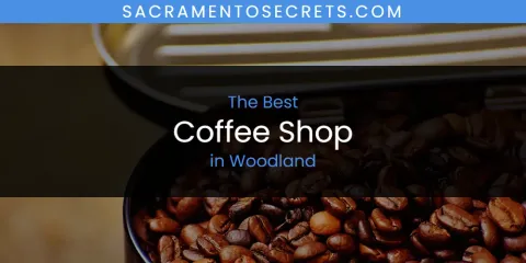 Woodland's Best Coffee Shop