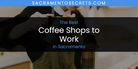 Sacramento's Best Coffee Shops to Work