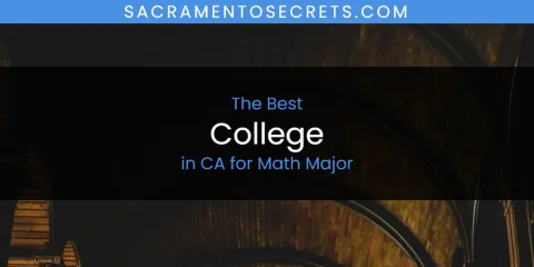 The Absolute Best College in CA for Math Major
