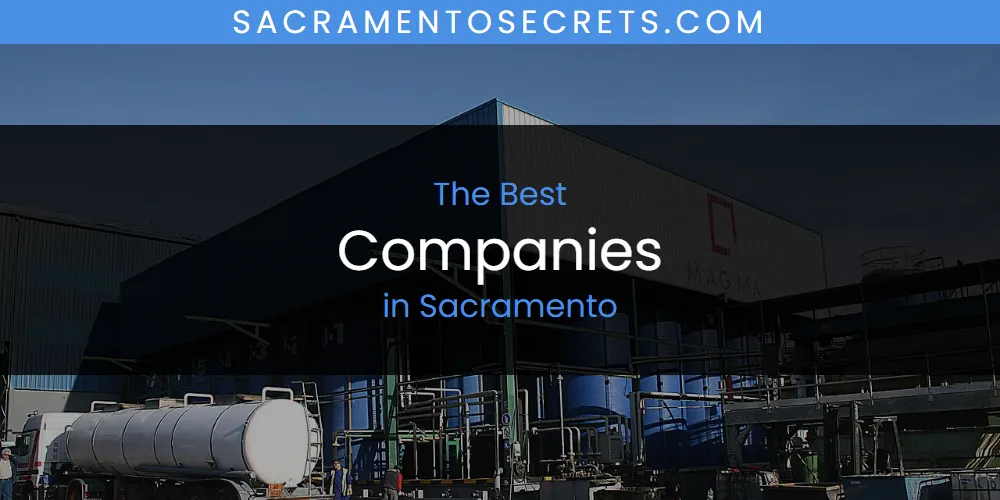 Best Companies in Sacramento: Our Expert Picks for 2026
