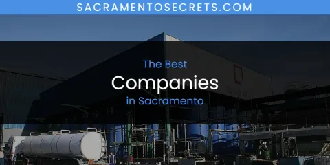 Best Companies in Sacramento: Our Expert Picks