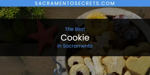 Sacramento's Best Cookie