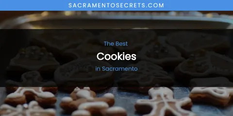 Sacramento's Best Cookies