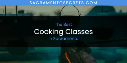 The Top-Rated Cooking Classes in Sacramento