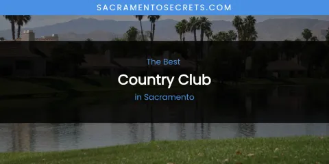 Sacramento's Best Country Club