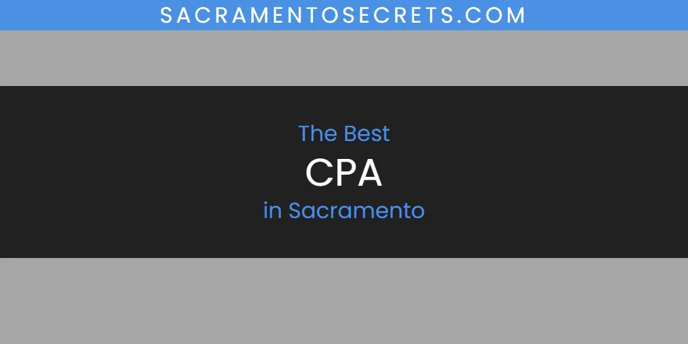 Discover the Best CPA in Sacramento (2026)