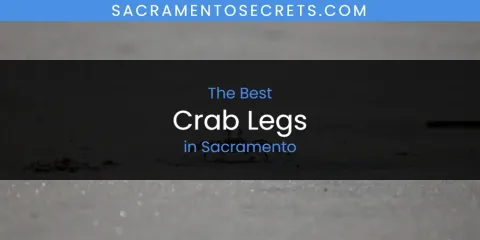 Sacramento's Best Crab Legs