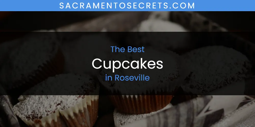 Roseville's Best Cupcakes [Updated 2025]