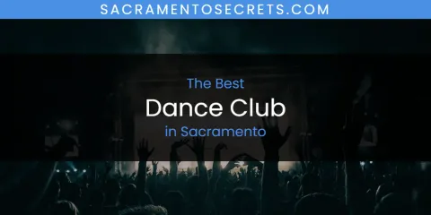 Sacramento's Best Dance Club
